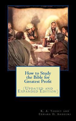 How to Study the Bible for Greatest Profit (Upd... 1477460373 Book Cover