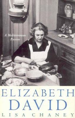 ELIZABETH DAVID a Mediterranean Passion 0333659309 Book Cover