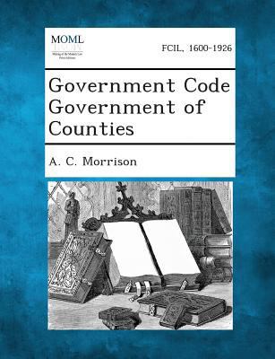 Government Code Government of Counties 1289342652 Book Cover