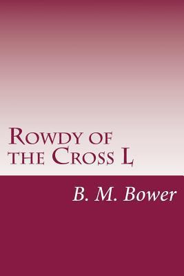 Rowdy of the Cross L 1499702612 Book Cover