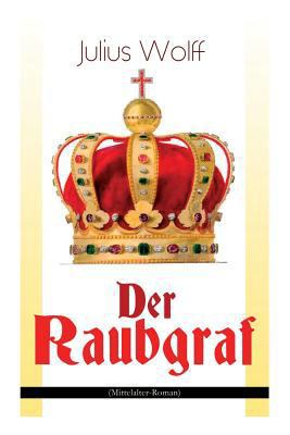 Der Raubgraf (Mittelalter-Roman): Spiel um Mach... [German] 8026862414 Book Cover