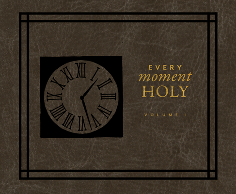 Every Moment Holy 1640916237 Book Cover
