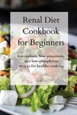 Renal Diet Cookbook for Beginners: low-sodium, ... 180274617X Book Cover