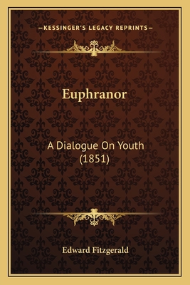 Euphranor: A Dialogue On Youth (1851) 1164638661 Book Cover