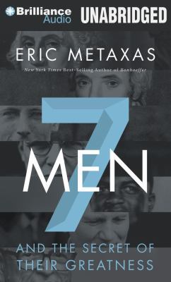 Seven Men: And the Secret of Their Greatness 1480521256 Book Cover