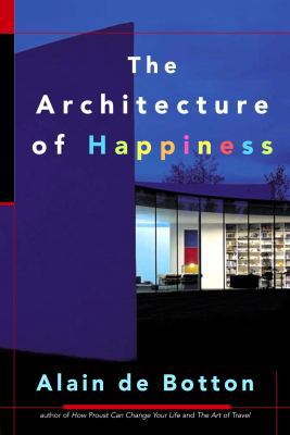 The Architecture of Happiness 0771026021 Book Cover