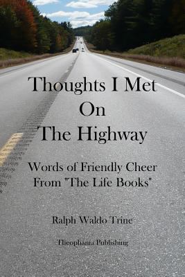 Thoughts I Met On The Highway: Words of Friendl... 1479176346 Book Cover