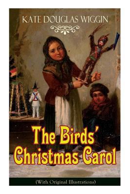 The Birds' Christmas Carol (With Original Illus... 8026891783 Book Cover