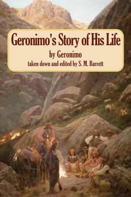 Geronimo's Story of His Life 1497485711 Book Cover