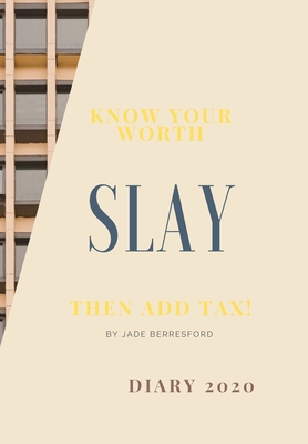 Know Your Worth, Slay and Add Tax.: The perfect... 1707278520 Book Cover