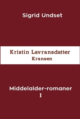 Middelalder-romaner I: Kristin Lavransdatter - ... [Norwegian] 8293684372 Book Cover