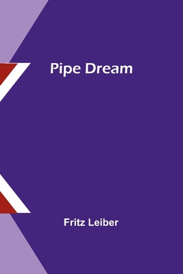 Pipe Dream 9357721517 Book Cover