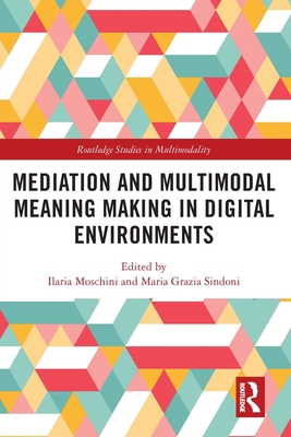 Mediation and Multimodal Meaning Making in Digi... 1032126183 Book Cover