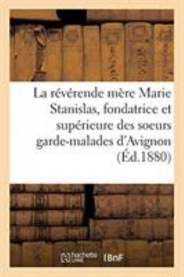 La révérende mère Marie Stanislas, fondatrice e... [French] 2329269927 Book Cover