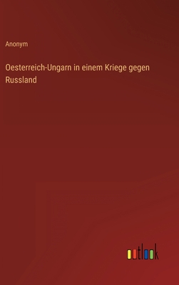Oesterreich-Ungarn in einem Kriege gegen Russland [German] 3368211455 Book Cover