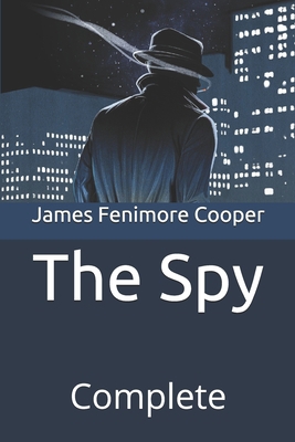 The Spy: Complete B08WZCCYPR Book Cover
