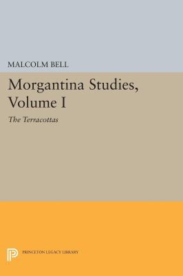 Morgantina Studies, Volume I: The Terracottas 069161475X Book Cover