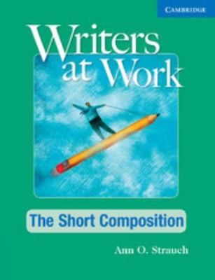 Writers at Work: The Short Composition Student'... 0521544963 Book Cover