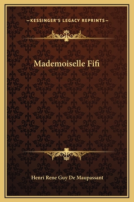 Mademoiselle Fifi 116921097X Book Cover