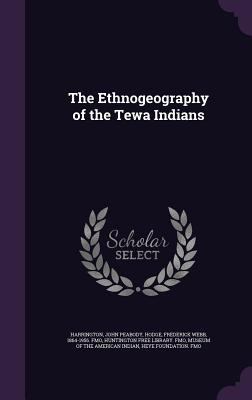 The Ethnogeography of the Tewa Indians 1340665557 Book Cover