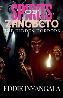 Spirits of Zangbeto: The Hidden Horrors            Book Cover