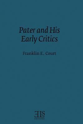 Pater and his Early Critics 0920604404 Book Cover