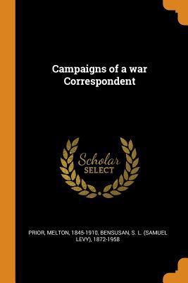Campaigns of a War Correspondent 0353186562 Book Cover