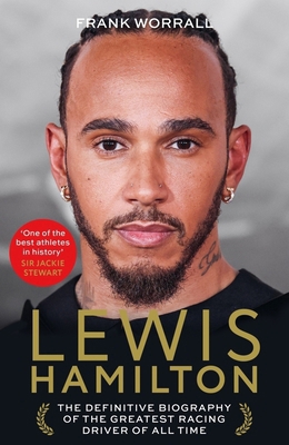 Lewis Hamilton: The Definitive Biography of the... 1789469015 Book Cover