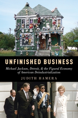 Unfinished Business: Michael Jackson, Detroit, ... 0199348596 Book Cover