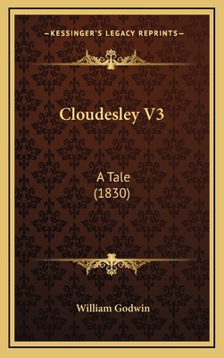 Cloudesley V3: A Tale (1830) 1165398133 Book Cover