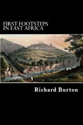 First Footsteps in East Africa: or, an Explorat... 150086630X Book Cover