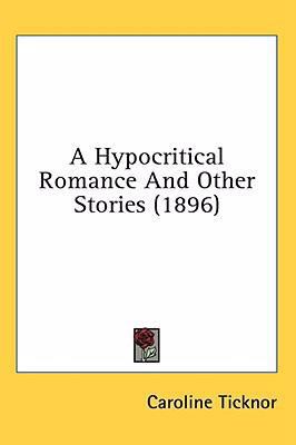 A Hypocritical Romance And Other Stories (1896) 1436637856 Book Cover