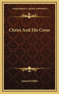 Christ and His Cross 1164485547 Book Cover