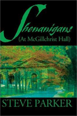 Shenanigans: (At McGillchrist Hall) 0595163068 Book Cover