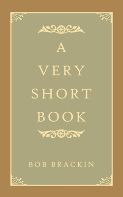 A Very Short Book 1728325196 Book Cover