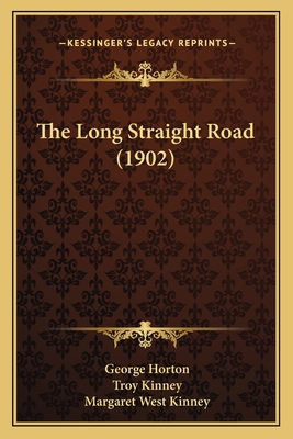 The Long Straight Road (1902) 1165127849 Book Cover