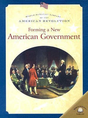 Forming a New American Government 0836859324 Book Cover