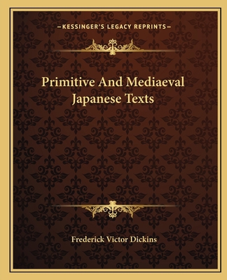 Primitive And Mediaeval Japanese Texts 1163625485 Book Cover