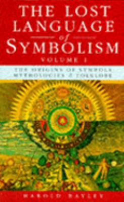 Lost Language of Symbolism Volume 1 (Vol I) 0091850541 Book Cover