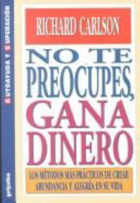 No Te Preocupes, Gana Dinero: Los Metodos Mas P... [Spanish] 8425332478 Book Cover