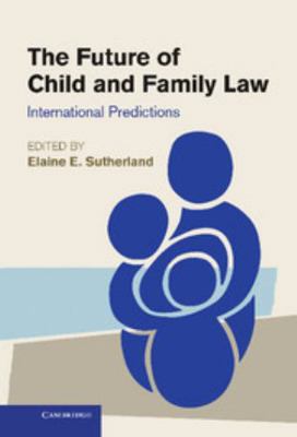 The Future of Child and Family Law: Internation... 1107006805 Book Cover