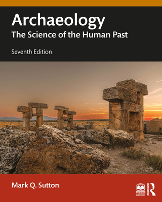 Archaeology: The Science of the Human Past 103275558X Book Cover