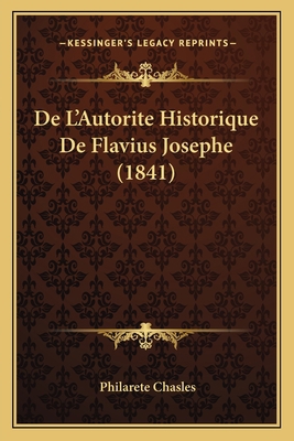 De L'Autorite Historique De Flavius Josephe (1841) [French] 1166705730 Book Cover