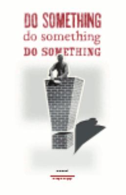 Do Something! Do Something! Do Something! 0984102507 Book Cover