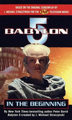 In the Beginning (Babylon 5) 0345424522 Book Cover