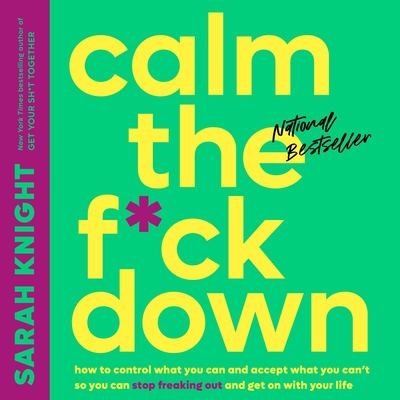 Calm the F*ck Down: How to Control What You Can... 1549119257 Book Cover