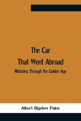 The Car That Went Abroad: Motoring Through The ... 9354757383 Book Cover