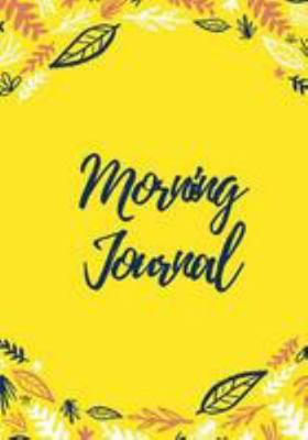 Morning Journal: 200 Pages, Sunshine Yellow Gra... 1544729022 Book Cover