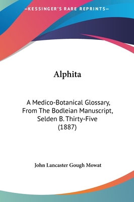 Alphita: A Medico-Botanical Glossary, From The ... 1161857257 Book Cover