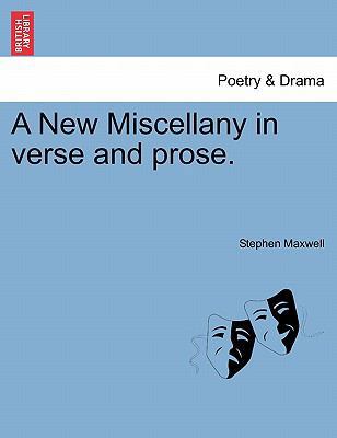 A New Miscellany in Verse and Prose. 1241094608 Book Cover